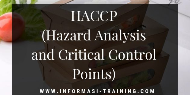 HACCP (HAZARD ANALYSIS & CRITICAL CONTROL POINTS)