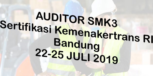 AUDITOR SMK3 – Sertifikasi Kemenakertrans RI